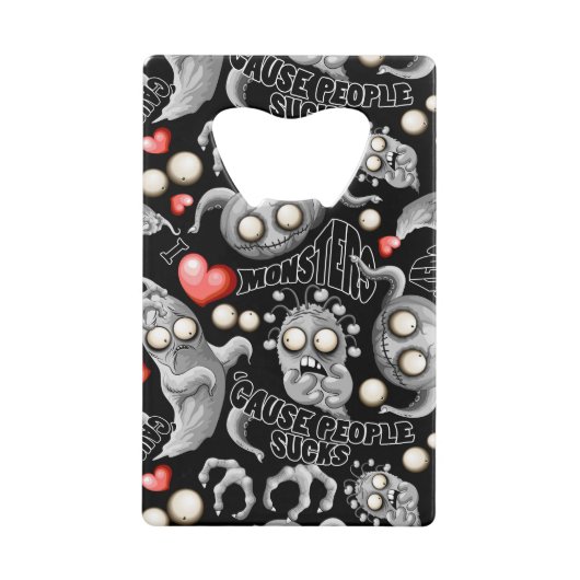 私はモンスターが人々の最低原因 クレジットカード栓抜き (正面)