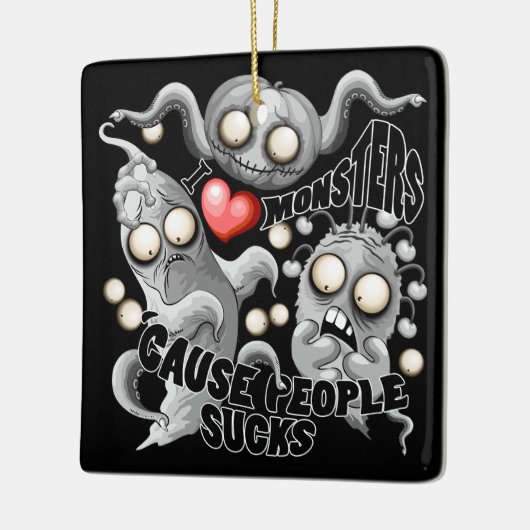 私はモンスターが人々の最低原因 セラミックオーナメント (左)