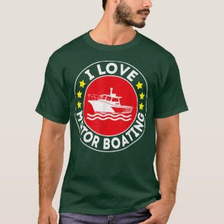 私はモーターボートBoaterボートおもしろいモーターボーが大好き Tシャツ