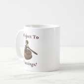 私はモーニングス法おもしろいことわざに反対 コーヒーマグカップ (正面左)