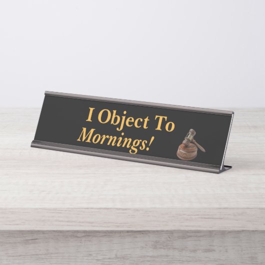私はモーニング法のことわざブラックおもしろいに反対する デスクネームプレート (正面)