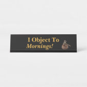 私はモーニング法のことわざブラックおもしろいに反対する デスクネームプレート (正面)