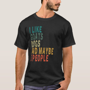 私はヤギ犬が好きで、おそらく3人の人々のおもしろい農場Fa Tシャツ
