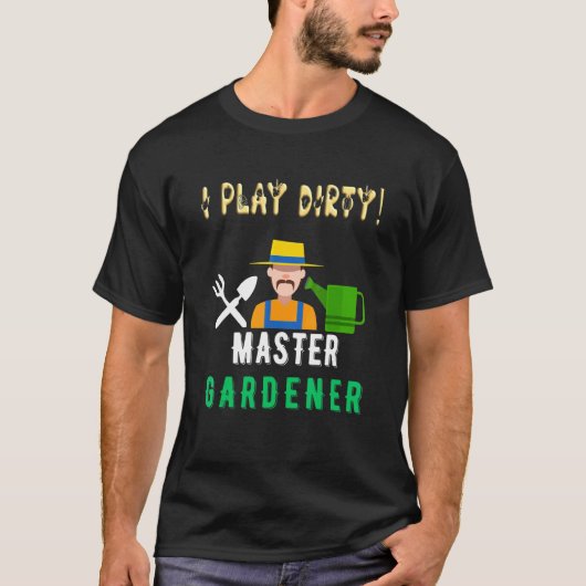 私はユリの茂みと庭師のペアとダーティに遊ぶ Tシャツ (正面)