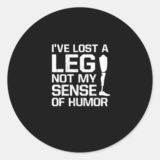 私はユーモアのセンス失ったではなく、脚を持っているAmpute ラウンドシール (正面)