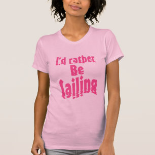 私はヨットに乗りたい Tシャツ