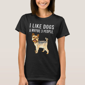 私はヨークシャーのテリア犬と多分3人が好き Tシャツ