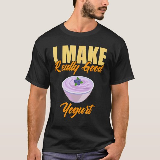 私はヨーグルトがとても上手だ Tシャツ (正面)