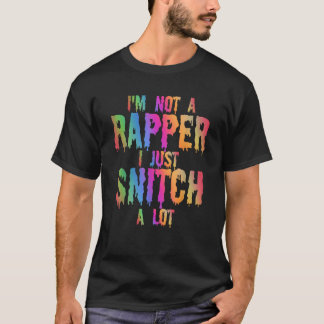 私はラッパーではない私はちょうど多くのハロウィーンのコスを盗む Tシャツ