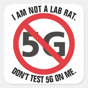 私はラボのラットではない、私のステッカーで5Gをテストしない スクエアシール