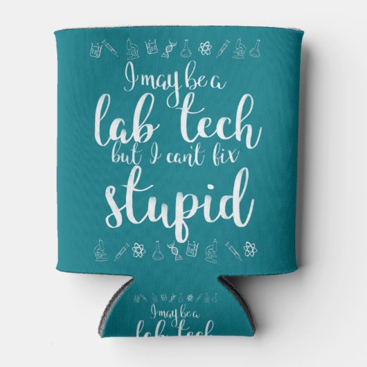 私はラボテックかもしれないが、私は愚かなホワイトを修正できない 缶クーラー (正面)