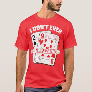 私はランドリートランプのポーカー賭博カジノも折らない Tシャツ