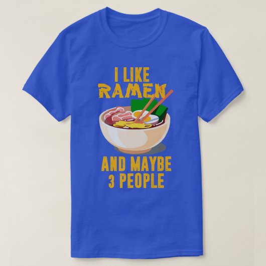 私はラーメンが好きで、3人くらいかなカッコいいり、アニメが好きだ Tシャツ (デザイン正面)