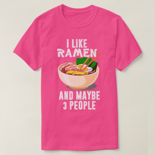 私はラーメンが好きで、3人くらいかなカッコいいり、アニメが好きだ Tシャツ (デザイン正面)