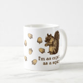 私はリスのように組織されている コーヒーマグカップ (正面右)