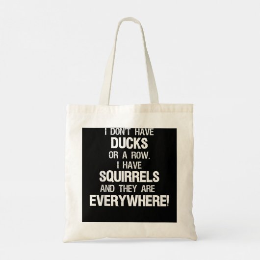私はリスを持っている列にアヒルを持っていない トートバッグ (裏面)