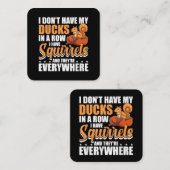 私はリスSqを持っているアヒルを列に持っていない スクエア名刺 (正面/裏面)