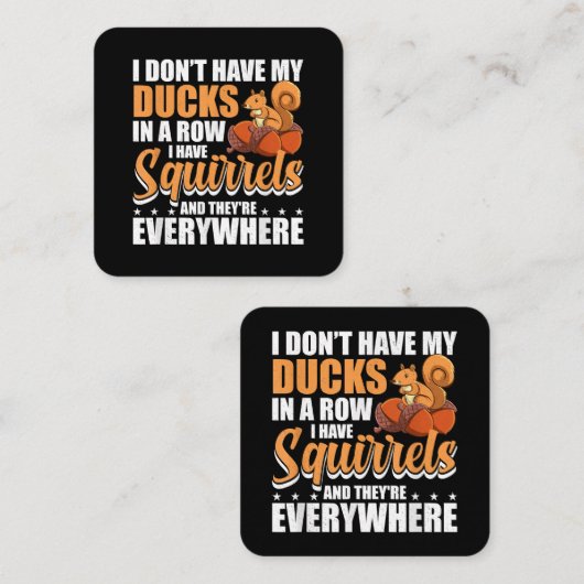 私はリスSqを持っているアヒルを列に持っていない スクエア名刺 (正面/裏面)