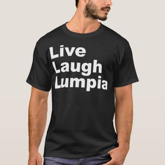 私はルンピアライブ笑いルンピアフィリピおもしろいノ Tシャツ (正面)