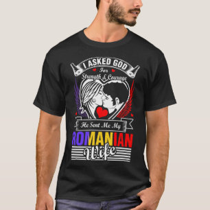 私はルーマニアの妻のための神に尋ねました Tシャツ