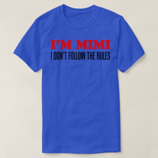 私はルールの祖母ではないミ後を追ミだ Tシャツ (デザイン正面)