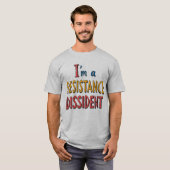 私はレジスタンスの異議申し立て者 Tシャツ (正面フル)