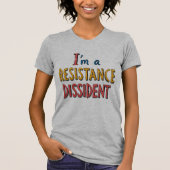 私はレジスタンスの異議申し立て者 Tシャツ (正面)