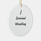 私はレスリングを生き延びました! セラミックオーナメント (右)