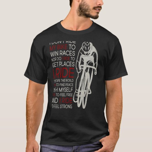 私はレースに勝つために自転車に乗らない1 Tシャツ (正面)