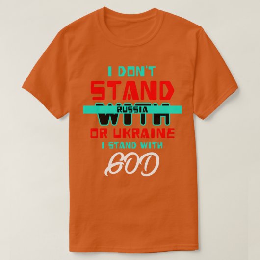 私はロシアと立たず、ウクライナ私はGと立つ Tシャツ (デザイン正面)
