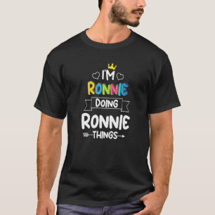 私はロニーをやっているロニーの物事誕生日ドゥドクー Tシャツ