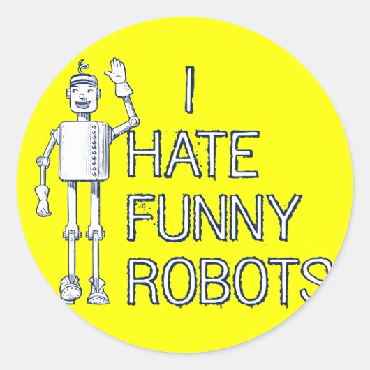 私はロボットがおもしろい嫌い ラウンドシール (正面)