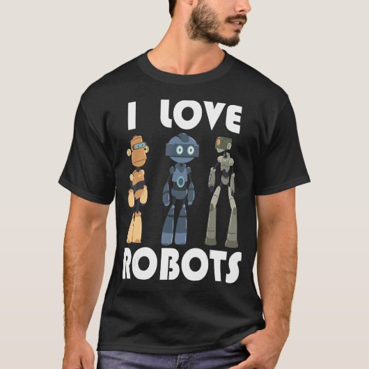 私はロボットが大好きだ Tシャツ (正面)