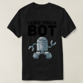 私はロボットのボットが好きだ Tシャツ (デザイン正面)