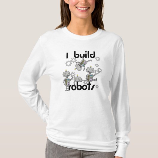 私はロボットを造ります Tシャツ (正面)