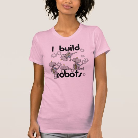 私はロボットを造ります Tシャツ (正面)