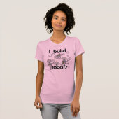 私はロボットを造ります Tシャツ (正面フル)