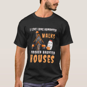 私はロマンチックな家を歩くのが好幽霊のよく出るきだ Tシャツ