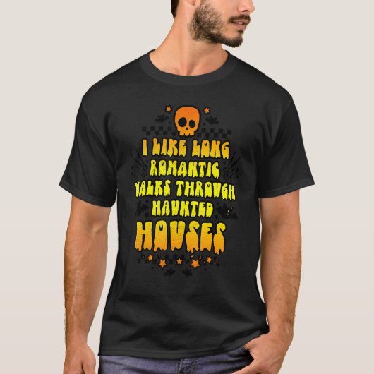 私はロマンチックな家を歩くのが好幽霊のよく出るきだ Tシャツ (正面)