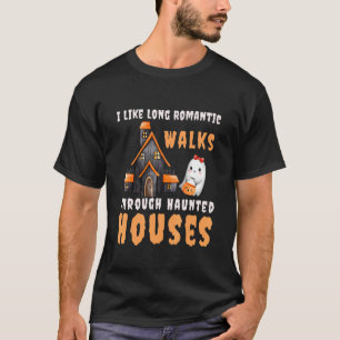 私はロマンチックな家を歩くのが好幽霊のよく出るきだ Tシャツ