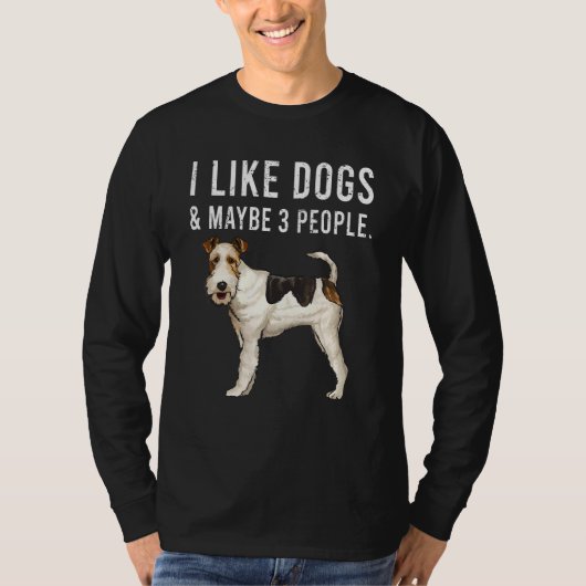 私はワイヤーキツネテリア犬と多分3人が好き Tシャツ (正面)
