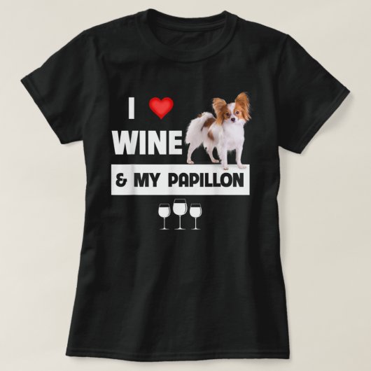 私はワインと私のパピヨン母のパパ犬P飲み Tシャツ (デザイン正面)