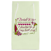 私はワインのおもしろいな引用文を飲みます スモールペーパーバッグ (正面)