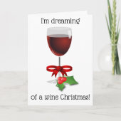 私はワインのクリスマスのおもしろいなクリスマスの夢を見ています シーズンカード (正面)