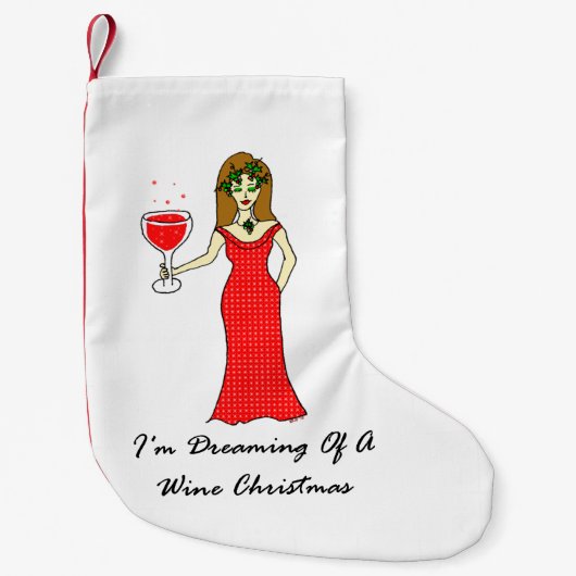 私はワインのクリスマスの夢を見ています スモールクリスマスストッキング (正面)