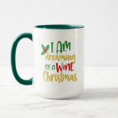 私はワインのクリスマスプレゼントを夢見ていおもしろいる マグカップ (左)