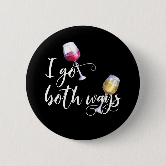 私はワインの両方におもしろい行く 缶バッジ (正面)