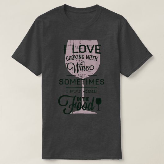 私はワインの料理が大好きFunnyUmous Tシャツ (デザイン正面)