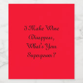 私はワインを消すスーパーパワーは何だ？ ワインラベル (シングルラベル)