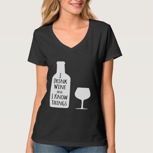 私はワインを飲み、私はワインのティーおもしろいを知っている Tシャツ (正面)